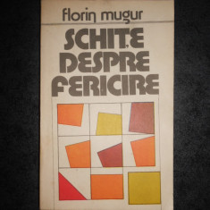 FLORIN MUGUR - SCHITE DESPRE FERICIRE