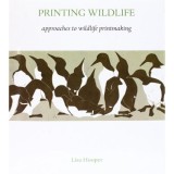 Printing Wildlife: Approaches to Wildlife Printmaking