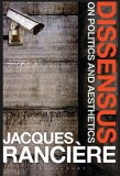 Dissensus | Jacques Ranciere - Politics and Aesthetics | Bloomsbury | Carte in Engleza