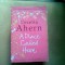 A PLACE CALLED HERE - CECELIA AHERN (UN LOC NUMIT AICI)
