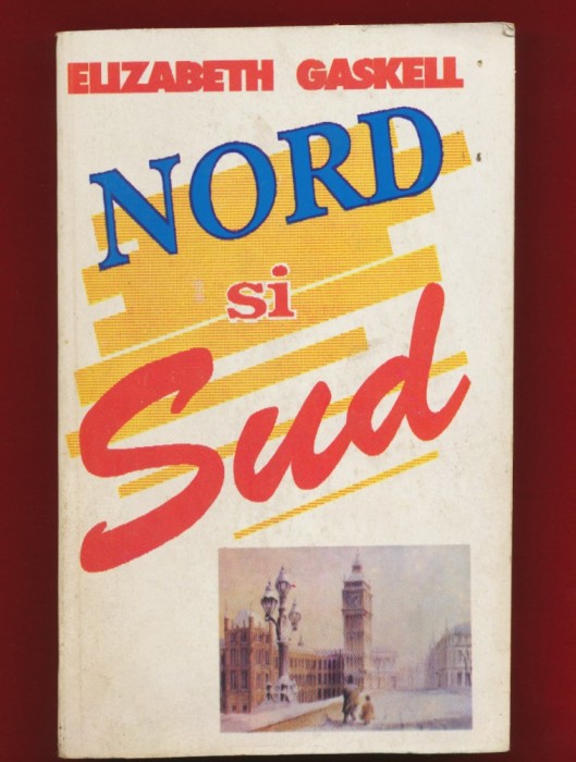 Elizabeth Gaskel &quot;Nord si sud&quot; - Editura Vivaldi, 1993