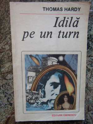 Thomas Hardy - Idila pe un turn foto