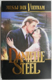 Mesaj din Vietnam - Danielle Steel - Roman de Dragoste, Beletristica
