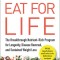 Eat for Life: The Breakthrough Nutrient-Rich Program for Longevity, Disease Reversal, and Sustained Weight Loss