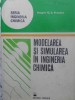 Modelarea si Simularea in Ingineria Chimica - Roger Franks, Ed. Tehnica 1978, 378 pagini, Chimie, Coperta Cartonata