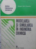 Modelarea si Simularea in Ingineria Chimica - Roger Franks, Ed. Tehnica 1978, 378 pagini, Chimie, Coperta Cartonata