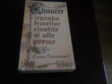 Legenda Femeilor Cinstite Si Alte Poeme - Geoffrey Chaucer, Carte Noua,1986, Alta editura