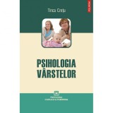 Psihologia varstelor - Tinca Cretu, Polirom, 2009, Psihoterapia copilului, Psihologie practica, ISBN 9789734660087