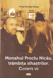 Preot Nicolae Nicau - Monahul Proclu Nicau, trambita sihastrilor. Cuvinte vii