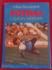 Carte fotbal - &amp;quot;Fotbal Cadran Mondial&amp;quot; (de Mihai Flamaropol) foto