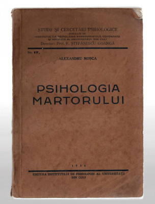 Psihologia martorului - Alexandru Rosca, Ed. Institutului de Psihologie, 1934 foto