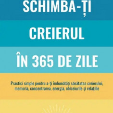 Schimba-ti creierul in 365 de zile