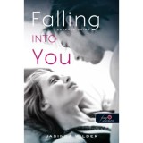 Falling Into You - Zuhanok bel&eacute;d (Bel&eacute;d zuhantam 1.) - Jasinda Wilder