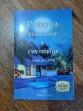 Puterea creatoare a cuvintelor - Charles Capps , 2007, stare buna / R4P1F