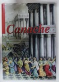 CANACHE , ALBUM DE ARTA , EDITIE IN ROMANA SI ENGLEZA , 2005 , DEDICATIE *