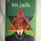 Les Juifs/ Roger Peyrefitte