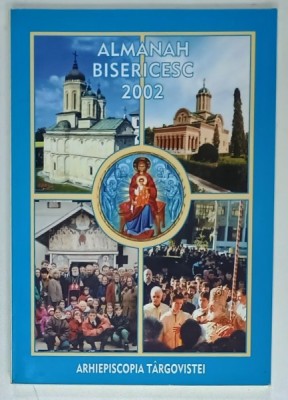 ALMANAH BISERICESC , ARHIEPISCOPIA TARGOVISTEI , 2002 foto