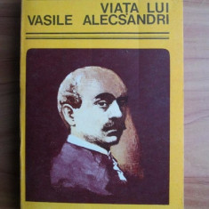 G. C. Nicolescu - Viata lui Vasile Alecsandri (editie 1975)