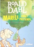 MARELE URIAS PRIETENOS-ROALD DAHL-274750