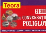 Ghid de conversatie poliglot (roman-englez-german-francez-italian-spaniol)