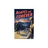 Agates Are Forever: A Nick Cameron Mystery