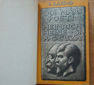 I. LUDO - Doi mari poeți: Heinrich Heine SI A. C. Cuza (1934) foto