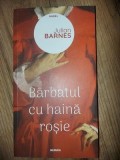 Barbatul cu haina rosie- Julian Barnes