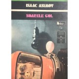 Isaac Asimov - Soarele gol (editia 1975)