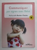 COMMUNIQUER PAR SIGNES AVEC BEBE par NATHANAELLE OUHIER - CHARLES , 2018