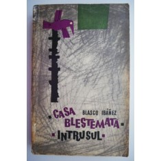 Casa blestemata. Intrusul &ndash; Vicente Blasco Ibanez