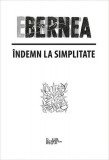 &Icirc;ndemn la simplitate - Paperback brosat - Ernest Bernea - Predania