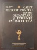 CAIET METODIC-PRACTIC PENTRU ORGANIZARE SI EVIDENTA FARMACEUTICA