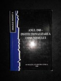 Analele Sighet 6. Anul 1948, Institutionalizarea comunismului (1998)