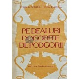 Pe dealuri dogorite de podgorii - 1982 - Avram D. Tudosie (O191)