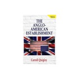 The Anglo-American Establishment - Original Edition