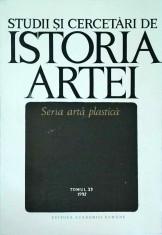 Studii si cercetari de Istoria Artei. Seria Arta Plastica, tomul 39 / 1992
