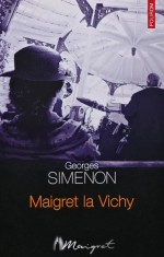 Maigret la Vichy - 2007 - Georges Simenon (XB133)