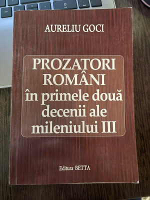 Aureliu Goci Prozatori romani in primele doua decenii ale mileniului III foto