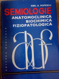 Emil A. Popescu - Semiologie anatomoclinica, biochimica, fiziopatologica, vol. II (1984)