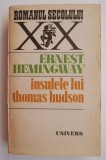 Insulele lui Thomas Hudson - Ernest Hemingway - Roman Beletristica