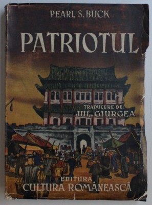 PATRIOTUL de PEARL S. BUCK , EDITIE INTERBELICA foto