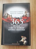 365 de zile care au marcat istoria omenirii - William B. Marsh, Bruce R. Carrick