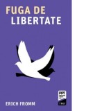 Fuga de libertate - Erich Fromm, Cristina Jinga