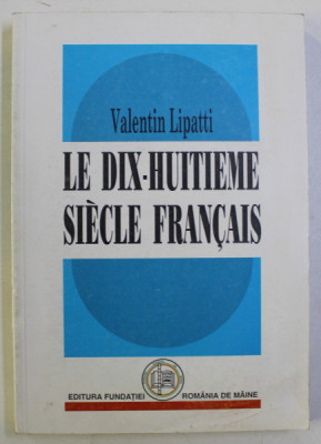 LE DIX - HUITIEME SIECLE FRANCAIS par VALENTIN LIPATTI , 1997 foto