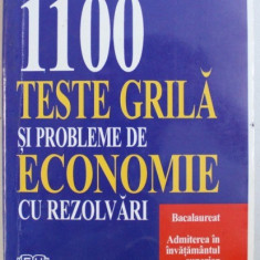 1100 TESTE GRILA SI PROBLEME DE ECONOMIE CU REZOLVARI de CONSTANTIN GOGONEATA, BASARAB GOGONEATA , 2005