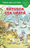 Prima mea lectura. Ratusca cea urata. Carte cu despartiri in silabe (Nivelul 2)