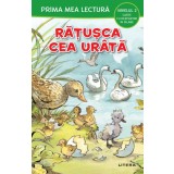 Prima mea lectura. Ratusca cea urata. Carte cu despartiri in silabe (Nivelul 2)