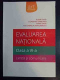 Evaluarea Nationala Clasa A Vi-a Limba Si Comunicare - Florin Ionita, Florentina Samihaian, Maria Ionita,,541950, ART