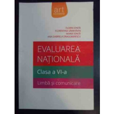 Evaluarea Nationala Clasa A Vi-a Limba Si Comunicare - Florin Ionita, Florentina Samihaian, Maria Ionita,,541950