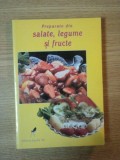 PREPARATE DIN SALATE , LEGUME SI FRUCTE de PETRUS DORIN , 1999